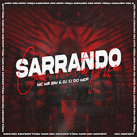 Sarrando Com Muita Força