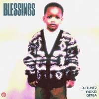 Blessings (Feat. Wizkid & Gimba)