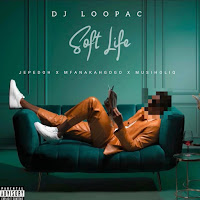 Softlife (Feat. Jepedoh, Musiholiq & Mfana Kah Gogo)