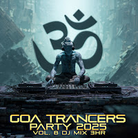 Goa Trancers Party 2025, Vol. 8 (Dj Mix 3Hr)