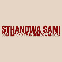 Doza Nation, Tman Xpress, Abidoza