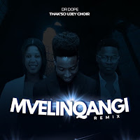 Mvelinqangi (Remix) (Feat. Thak'so Ujey Choir)