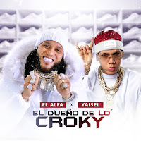 El Alfa, Yaisel Lm, Chael Produciendo