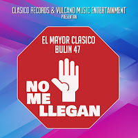 El Mayor Clasico, Bulin 47