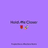Hold Me Closer (Purple Disco Machine Remix)