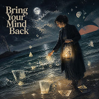 Bring Your Mind Back