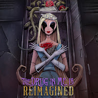 The Drug In Me Is Reimagined
