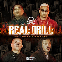 Real Drill (Feat. Dk 47, Leall, Major Rd & Kayuá)