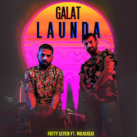 Galat Launda (Feat. Mojojojo)