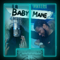 Fumez The Engineer, Baby Mane