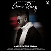 Gora Rang (Feat. Garry Sandhu)