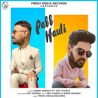 Pabb Hauli (Feat. Pav Dharia)
