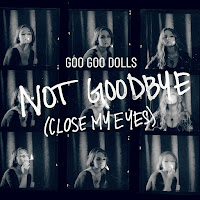 Not Goodbye (Close My Eyes)