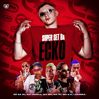 Super Set Da Ecko (Feat. Love Funk, Mc Mn, Mc K.k & Mc Zl)