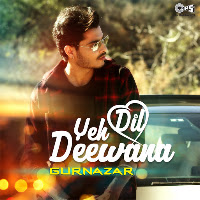 Yeh Dil Deewana Cover By Gurnazar
