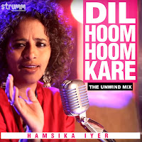 Dil Hoom Hoom Kare (The Unwind Mix)