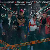 Sin Miedo A Morir (Feat. Pacho El Antifeka, Maximus Wel & Baby Johnny)