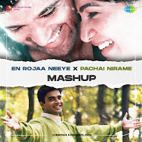 En Rojaa Neeye X Pachai Nirame (Mashup)