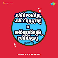June Ponaal July Kaatre X Endrendrum Punnagai - Mashup Mix