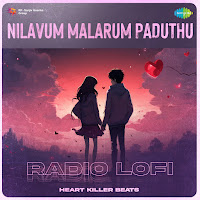 Nilavum Malarum Paduthu - Radio Lofi