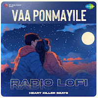 Vaa Ponmayile - Radio Lofi