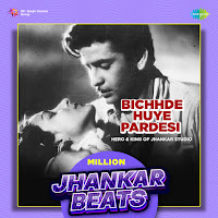 Bichhde Huye Pardesi - Million Jhankar Beats