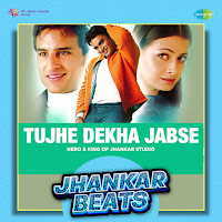 Tujhe Dekha Jabse (Jhankar Beats)