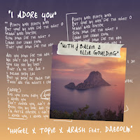 I Adore You (Feat. Topic, Arash & Daecolm)