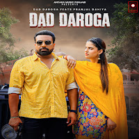 Dad Daroga (Feat. Pranjal Dahiya)