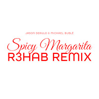 Spicy Margarita (R3Hab Remix)