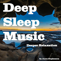 Deep Sleep Music: Deeper Relaxation