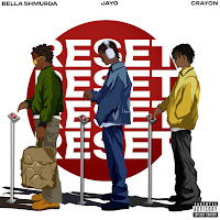 Reset (Feat. Crayon & Bella Shmurda)