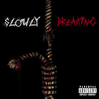Slowly Breaking