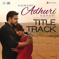 Title Track (From "Hamari Adhuri Kahani")