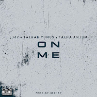 Jj47, Talha Anjum, Talhah Yunus