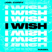 I Wish (Feat. Mabel)