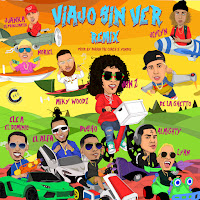 Viajo Sin Ver (Remix) (Feat. Juanka El Problematik, Lyan, Almighty & De La Ghetto)