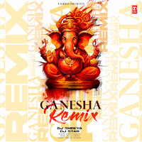 Ganesha Remix(Remix By Dj Shreya,Dj Star)