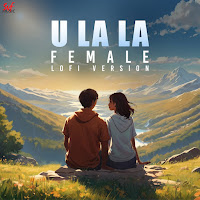 U La La (Female Lofi)