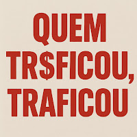Quem Traficou Traficou
