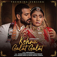Kehna Galat Galat (Trending Version)