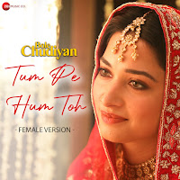 Tum Pe Hum Toh Female Version