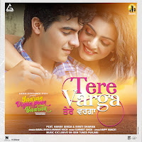 Tere Varga (From " Yaaran Diyan Poun Baaran")