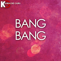 Bang Bang (Originally By Jessie J & Nikki Minaj) [Karaoke Version]