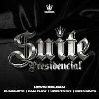 Suite Presidencial (Feat. Uzielito Mix & Ruso Beats)