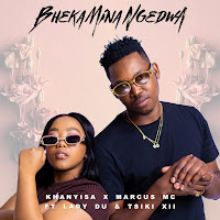 Bheka Mina Ngedwa (Feat. Tsiki Xii)