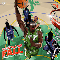 Ball Till We Fall (Feat. Bella Shmurda)