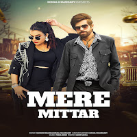 Mere Mittar (Feat. Aprajeet Tomar)