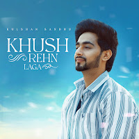 Khush Rehn Laga