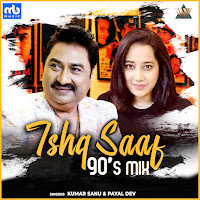 Kumar Sanu, Payal Dev